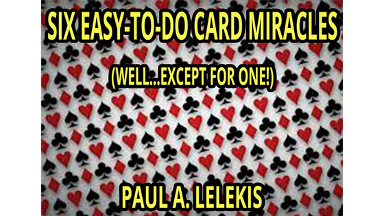 6 EZ-TO-DO CARD MIRACLES by Paul A. Lelekis eBook DOWNLOAD