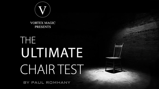 Vortex Magic Presents Ultimate Chair Test (Gimmicks and Online Instructions) by Paul Romhany - Trick