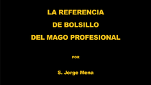  La Referencia de Bolsillo del Mago Profesional por S. Jorge Mena eBook DOWNLOAD