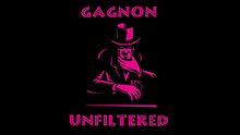  Gagnon Unfiltered by Tom Gagnon