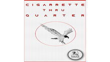  Cigarette Thru Quarter (One Sided) by Eagle Coins
