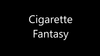 Cigarette Fantasy by Damien Fisher video DOWNLOAD
