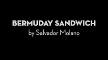  Bermuday Sandwich by Salvador Molano video DOWNLOAD