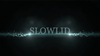Slowlid by Robby Constantine video DOWNLOAD