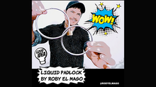  LIQUID PADLOCK by Roby El Mago video DOWNLOAD