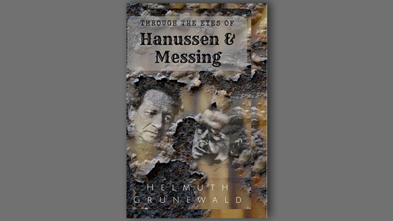 Through The Eyes of Hanussen & Messing By Helmuth Grunewald - Book