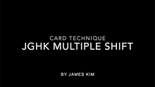  JGHK Multiple Shift by James Kim video DOWNLOAD