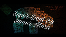  Super Deal by Samer Mora video DOWNLOAD