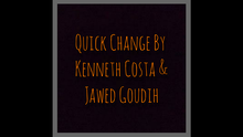  Quick Change by Kenneth Costa & Jawed Goudih video DOWNLOAD