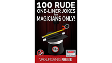  100 Rude One-Liner Jokes for Magicians Only by Wolfgang Riebe eBook DOWNLOAD