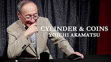  Yoichi Akamatsu's Cylinder and Coins - Trick