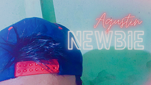  Newbie by Agustin video DOWNLOAD