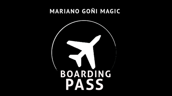 Boarding Pass (Gimmicks and Online Instruction) by Mariano Goni