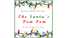  The Santa's Pom Pom (Gimmicks and Online Instructions) by Gustavo Raley - Trick