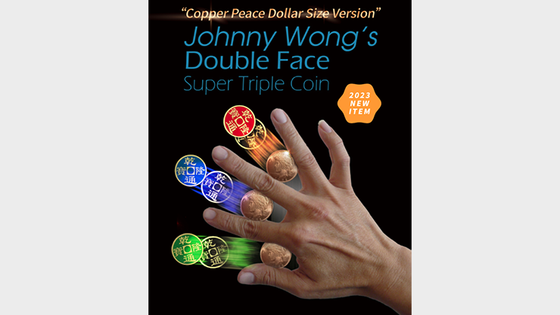 Double Face Super Triple Coin (Copper Peace Dollar Version) by Johnny Wong - Trick
