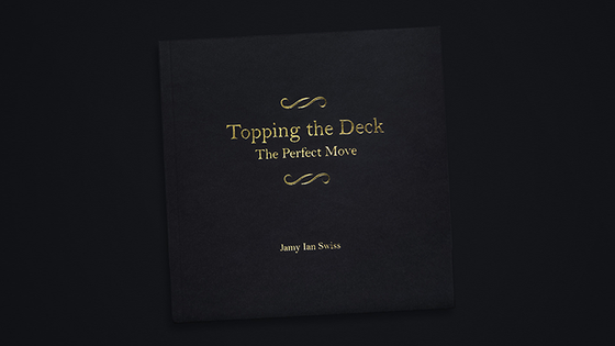 Topping the Deck: The Perfect Move by Jamy Ian Swiss - Book