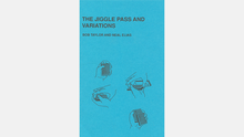  The Jiggle Pass and Variations by Bob Taylor & Neal Elias