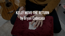  KELLY MOVE THE RETURN by Bryan Codecasa video DOWNLOAD