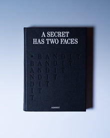  A Secret Has Two Faces by A.Bandit