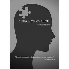  A Piece Of My Mind by Michael Murray