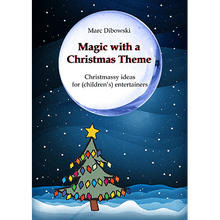  Magic with a Christmas Theme by Marc Dibowski - eBook DOWNLOAD