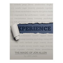  Experience: The Magic of Jon Allen (SOFT COVER) by John Lovick and Vanishing Inc.