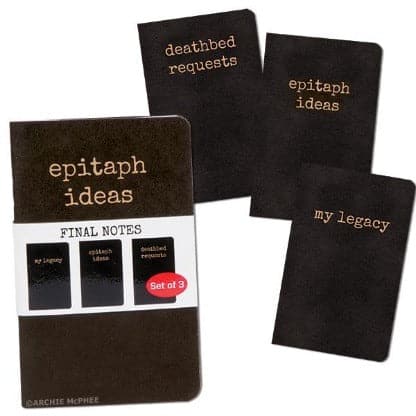 Final Notes, Epitaph Ideas Notebooks by Archie McPhee