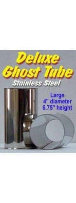  Deluxe Ghost Tube Stainless Steel