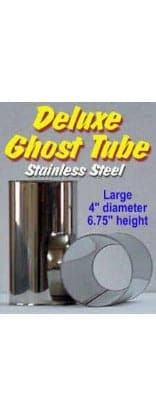 Deluxe Ghost Tube Stainless Steel