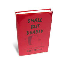  Small But Deadly by Paul Hallas - Book